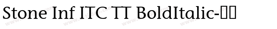 Stone Inf ITC TT BoldItalic字体转换